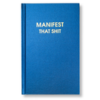 Manifest That Shit - Daily Journal, Funny Gift