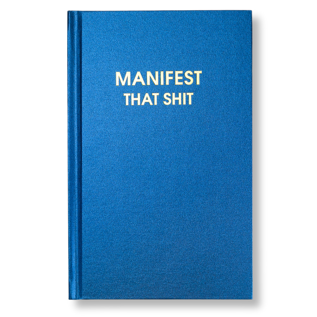 Manifest That Shit - Daily Journal, Funny Gift