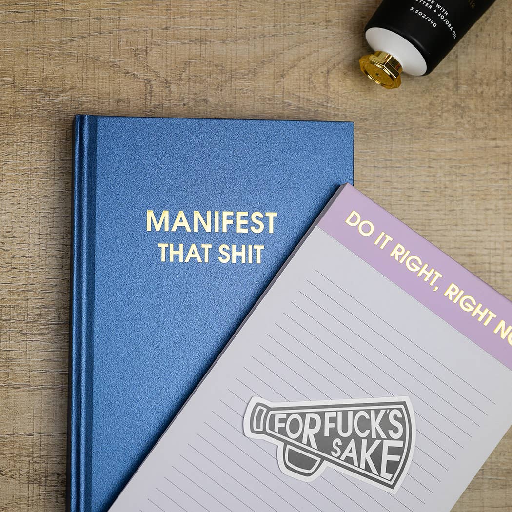 Manifest That Shit - Daily Journal, Funny Gift