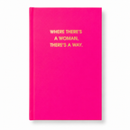 Where There's A Woman There's A Way - Daily Journal, Gift