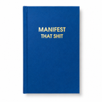 Manifest That Shit - Daily Journal, Funny Gift