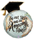 28” Betallic “Go Out There And Do Amazing Things!” Grad balloon