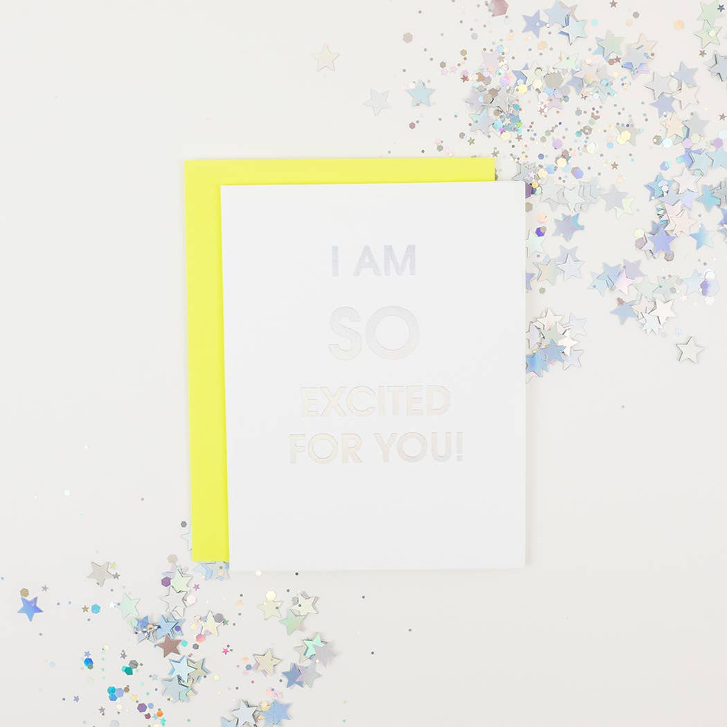 I Am So Excited For You - Congrats | Encouragement Card