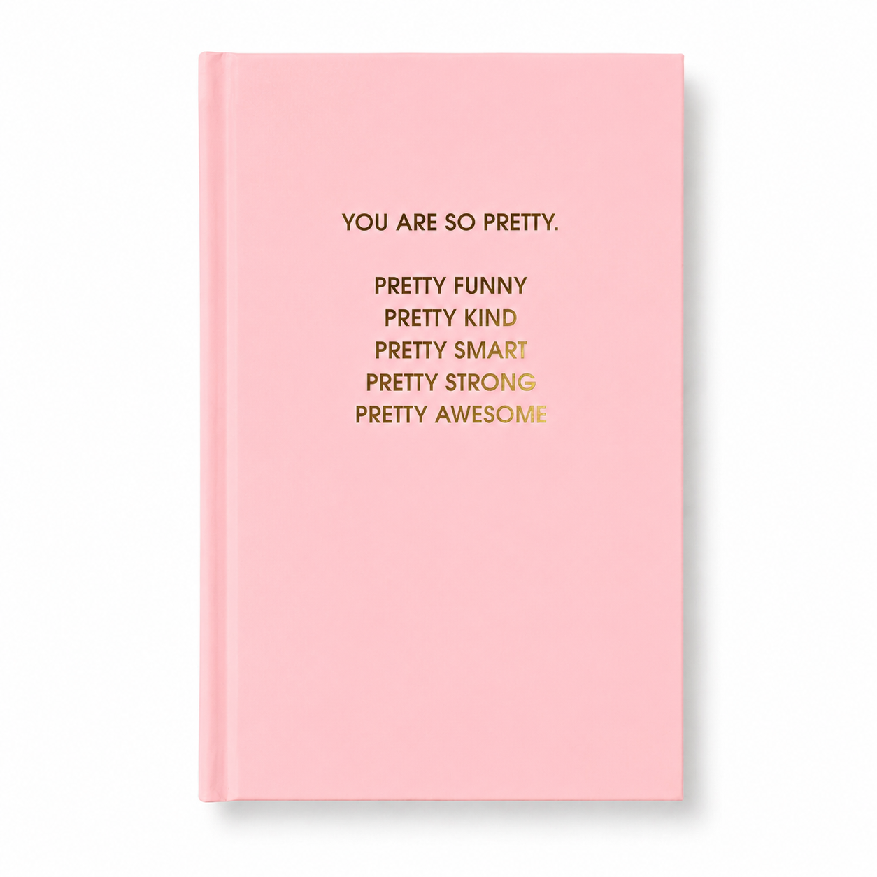 You Are So Pretty - Daily Journal, Self-Care Gift